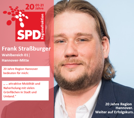 Frank Straßburger | 20 Jahre Region Hannover – 20 Jahre SPD-Regionsfraktion Hannover: "Die Region Hannover bedeutet für mich attraktive Mobilität und Naherholung mit vielen Grünflächen in Stadt und Umland."